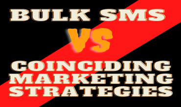 Bulk SMS VS Coinciding Marketing Strategies