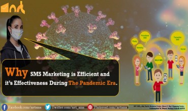 Why SMS marketing is efficient and it’s effectiveness during the Pandemic era.